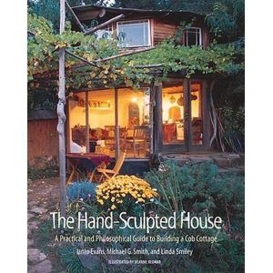 The Hand-Sculpted House by Ianto Evans, Michael G. Smith and Linda Smiley