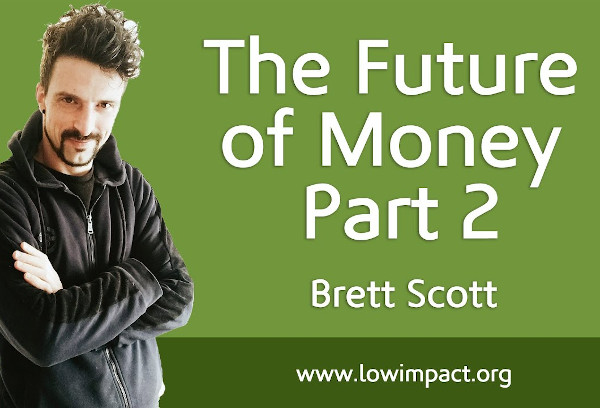 The Future of Money (Part 2): with Brett Scott