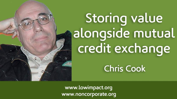 Storing value in a mutual credit world: Chris Cook