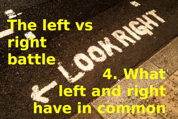 The left vs right battle: 4. what left & right have in common