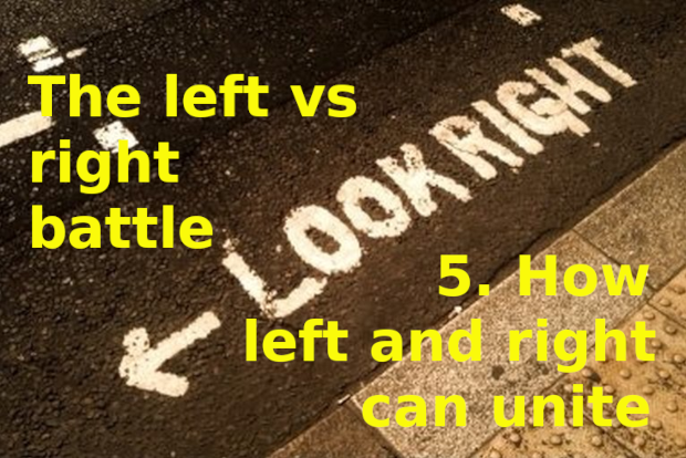 The left vs right battle: 5. how ‘new economy’ thinking can unite left & right
