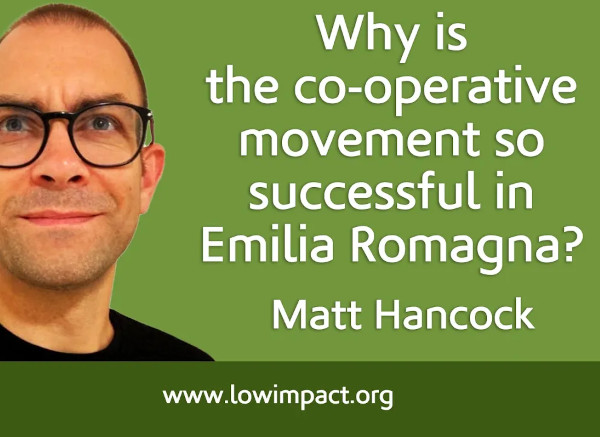Why is the co-operative movement so successful in Emilia Romagna? With Matt Hancock (no, not that one)