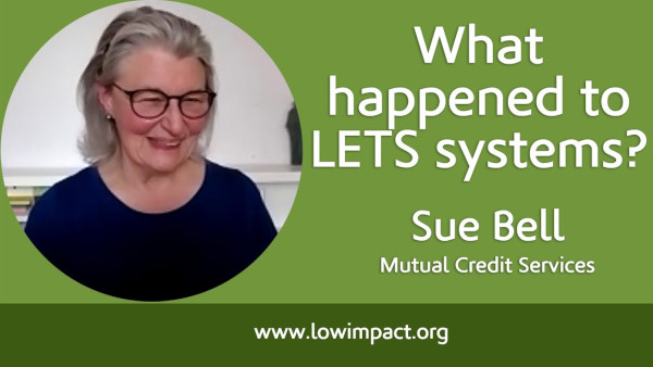 What happened to LETS systems? Sue Bell of Mutual Credit Services
