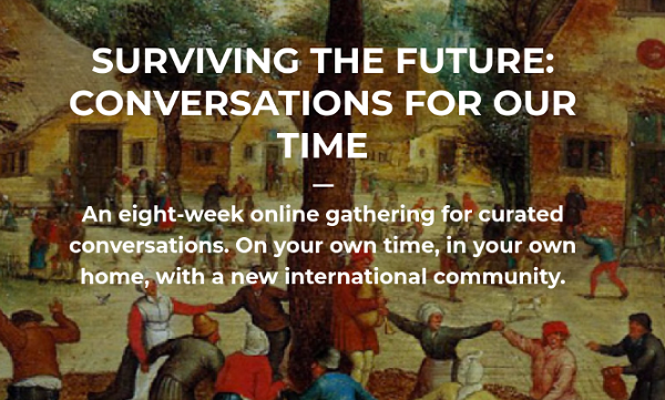 Surviving the Future: an online course for our times