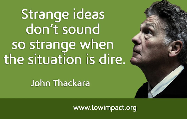 John Thackara: ‘Strange’ ideas don’t sound so strange in strange times