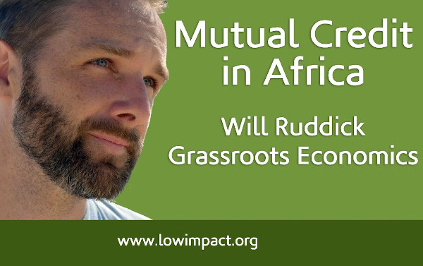 Mutual credit in Africa: interview with Will Ruddick of Grassroots Economics